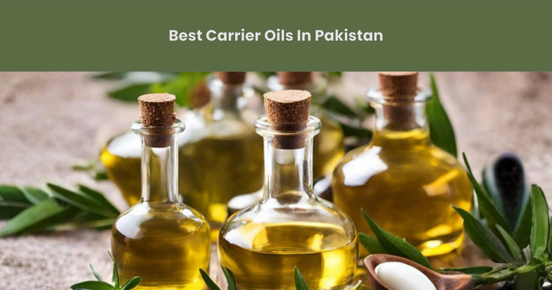 Best Carrier Oils in Pakistan