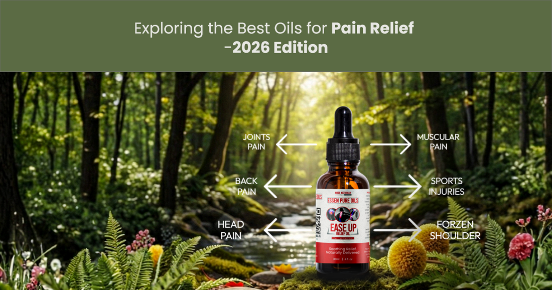 Exploring the Best Oils for Pain Relief -2026 Edition